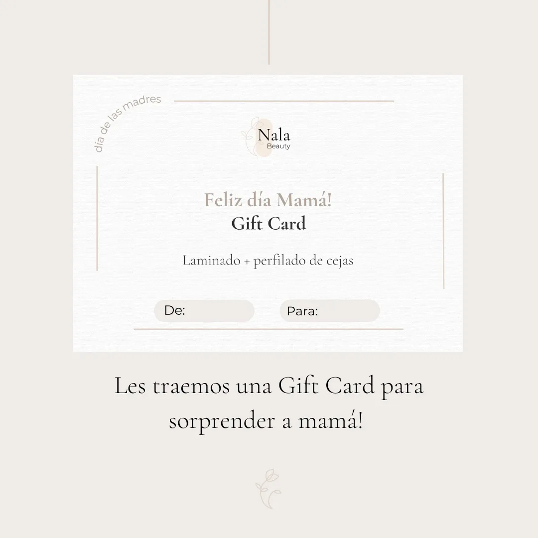 Gift card de Nala Beauty: Feliz día Mamá, laminado + perfilado de cejas, con espacio para De y Para
